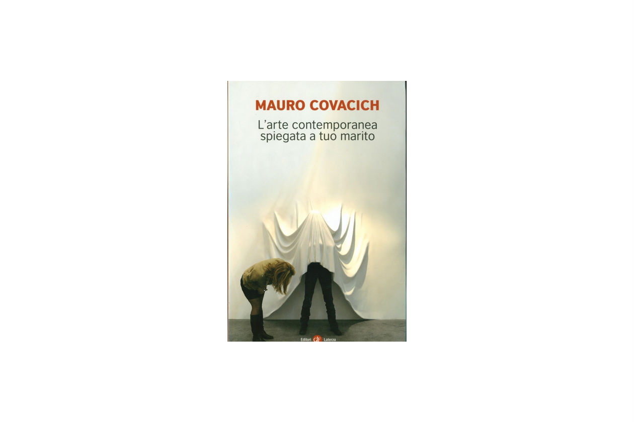 Mauro Covacich; L’arte contemporanea spiegata a tuo marito; Laterza