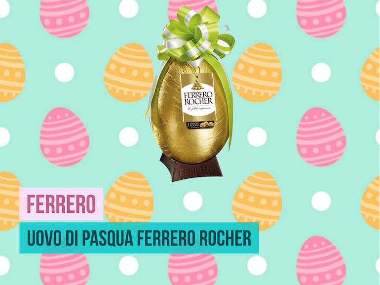 uova di pasqua ferrero rocher 2017