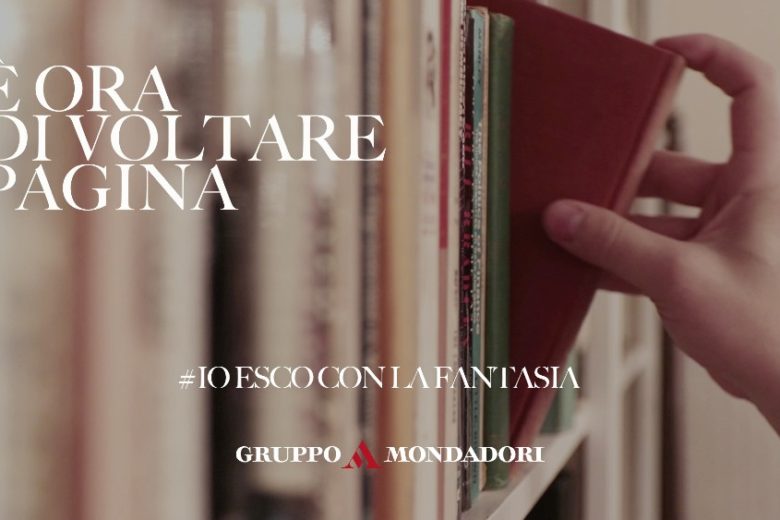 “Io esco con la fantasia”: on air la campagna di comunicazione del Gruppo Mondadori