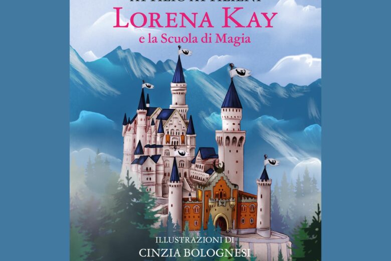 «Lorena Kay e la Scuola di Magia»: per i più piccoli, il libro illustrato pubblicato da Lelli Kelly