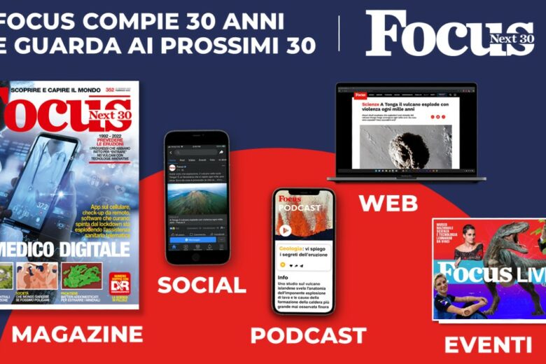 Focus compie 30 anni e lancia “Focus Next 30”, per comprendere il mondo di domani