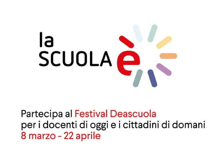 Deascuola presenta la seconda edizione di “La scuola è”, festival della formazione per i docenti di oggi e i cittadini di domani