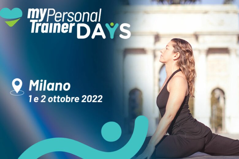 ￼Mypersonaltrainer Days: a Milano un weekend dedicato al benessere di corpo, mente e spirito