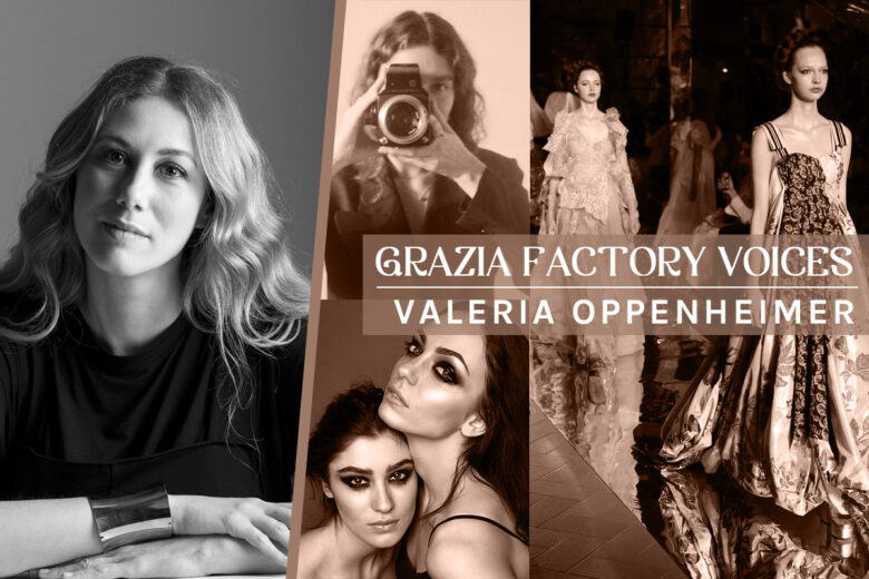 Valeria Oppenheimer: professione Fashion Reporter